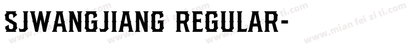 SJwangjiang Regular字体转换